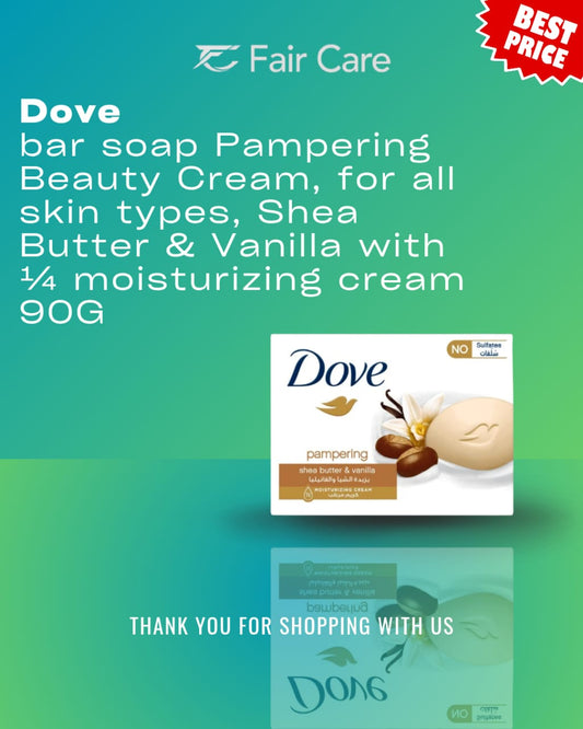 Dove bar soap for all skin types shea butter & vanilla with moisturizing cream (90gm)